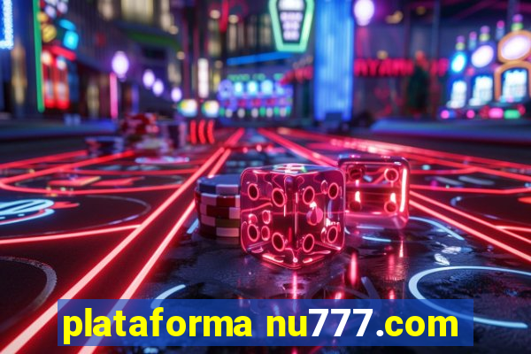 plataforma nu777.com